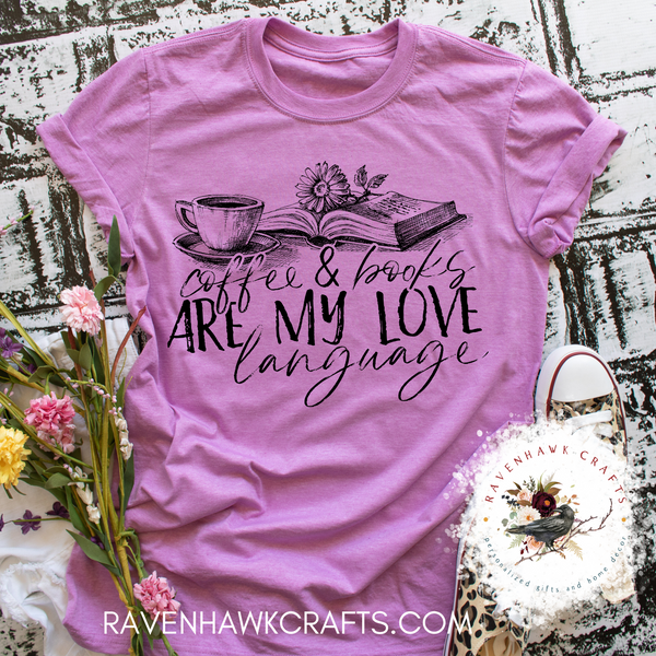 Coffee & Books are my Love Language Tee Shirt