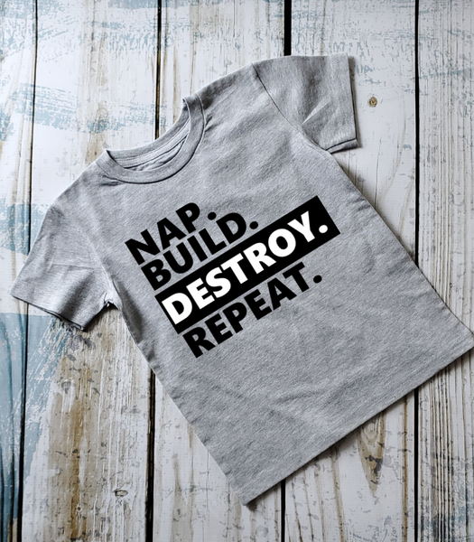 Nap Build Destroy Repeat Shirt